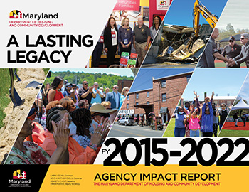 Maryland Department of Housing and Community Development Fiscal Year 2015-2022 Agency Impact Report