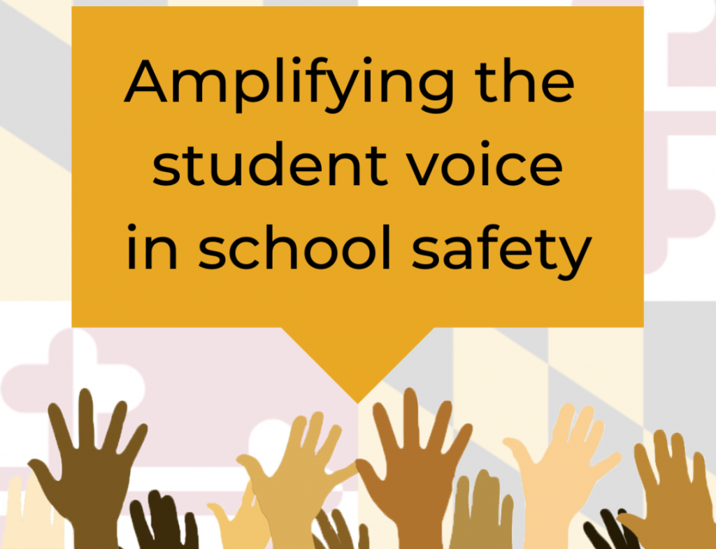 Amplifying the student voice in school safety in Maryland